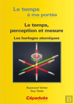 Bertrand.pt - Le Temps, Perception Et Mesure ; Les Horloges Atomiques