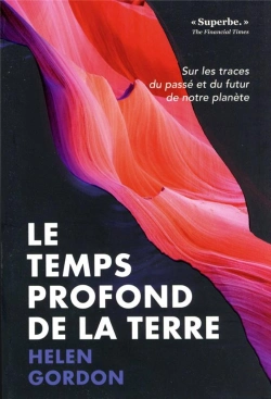 Bertrand.pt - Le Temps Profond De La Terre - Sur Les Traces Du Passe Et Du Futur De Notre Planete