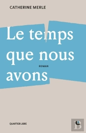 Le Temps Que Nous Avons