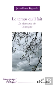 Le Temps Quil Fait - La Chose Ou La Vie - Chroniques