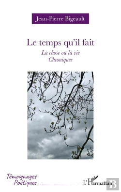 Bertrand.pt - Le Temps Quil Fait - La Chose Ou La Vie - Chroniques