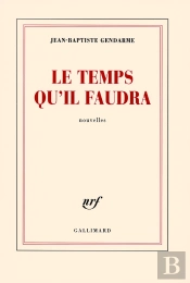 Le Temps Qu'Il Faudra