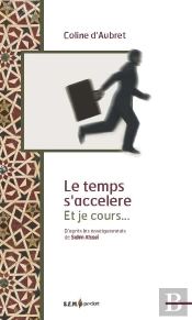 Le Temps S'Accelère Et Je Cours ...