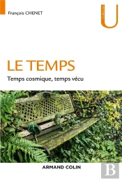 Le Temps - Temps Cosmique, Temps Vecu
