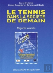 Le Tennis Dans La Societe De Demain : Regards Croises
