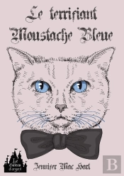 Le Terrifiant Moustache Bleue