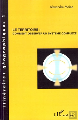 Bertrand.pt - Le Territoire : Comment Observer Un Système Complexe