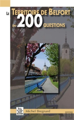 Bertrand.pt - Le Territoire De Belfort En 200 Questions