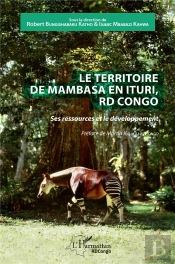 Le Territoire De Mambasa En Ituri, Rd Congo ; Ses Ressources Et Le Développement