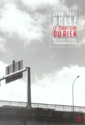 Le Territoire Du Rien Ou La Contre-Revolution Patrimonialiste