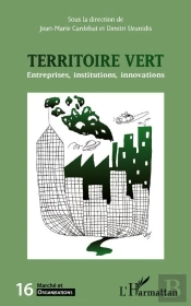 Le Territoire Vert ; Entreprises, Institutions, Innovations
