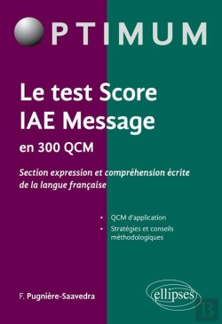Bertrand.pt - Le Test Score Iae Message En 300 Qcm (Section Expression Et Comprehension Écrite De La Langue Française)