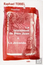 Le Testament De Dom Juan ; La Joconde