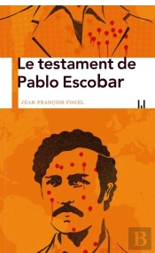 Le Testament De Pablo Escobar