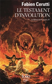 Le Testament D'Involution - Le Batard De Kosigan, Iv