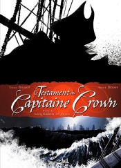 Le Testament Du Capitaine Crown Tome 1 ; Cinq Enfants De Putain