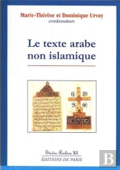 Le Texte Arabe Non Islamique - Studia Arabica Xi