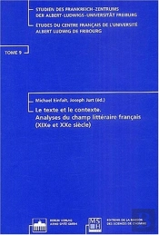 Le Texte Et Le Contexte ; Analyses Du Champ Litteraire Francais ; Xix Et Xx Siecle