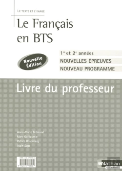 Bertrand.pt - Le Texte Et L'Image ; Le Français En Bts ; Livre Du Professeur (Édition 2006)