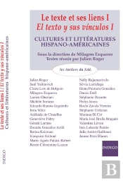 Le Texte Et Ses Liens I/ El Texto Y Sus Vinculos I : Cultures Et Littératures Hispano-Américaines