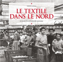 Bertrand.pt - Le Textile Dans Le Nord À Travers La Carte Postale Ancienne