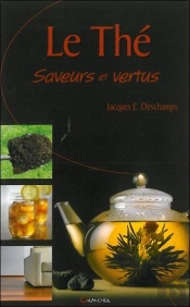 Le Thé ; Saveurs Et Vertus