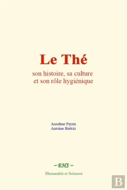 Bertrand.pt - Le The : Son Histoire, Sa Culture Et Son Role Hygienique