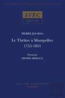 Le Theatre A Montpellier 1755-1851