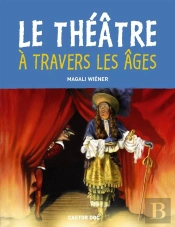 Le Theatre A Travers Les Ages