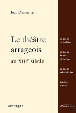 Bertrand.pt - Le Théâtre Arrageois Au Xiiie Siècle