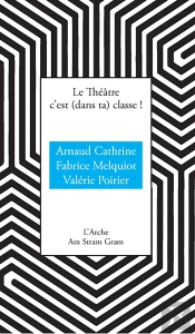 Le Théâtre C'Est (Dans Ta) Classe !