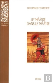 Le Théâtre Dans Le Théâtre Sur La Scène Française Du Xviie Siècle