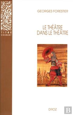 Bertrand.pt - Le Théâtre Dans Le Théâtre Sur La Scène Française Du Xviie Siècle