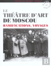 Le Theatre D'Art De Moscou ; Ramifications, Voyages