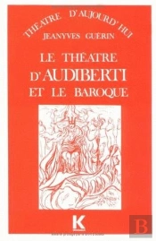 Le Theatre D'Audiberti Et Le Baroque