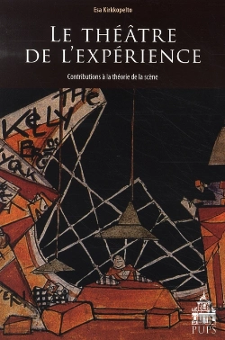 Bertrand.pt - Le Théâtre De L'Expérience ; Contribution À La Théorie De La Scène