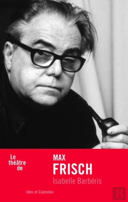 Bertrand.pt - Le Théâtre De Max Frisch