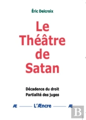 Le Théâtre De Satan Décadence Du Droit, Partialité Des Juges