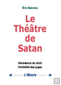 Bertrand.pt - Le Théâtre De Satan Décadence Du Droit, Partialité Des Juges