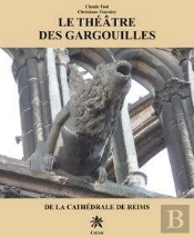 Le Théâtre Des Gargouilles De La Cathédrale De Reims