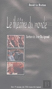 Le Théâtre Du Monde ; Lectures De Jean Duvignaud
