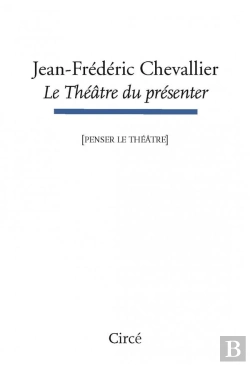 Bertrand.pt - Le Thêâtre Du Présenter (Penser Le Théâtre)