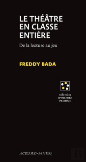Le Théâtre En Classe Entière : De La Lecture Au Jeu