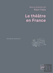 Le Théâtre En France (2e Édition)