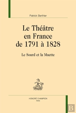 Bertrand.pt - Le Théâtre En France De 1791 À 1828