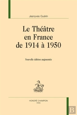 Bertrand.pt - Le Théâtre En France De 1914 À 1950