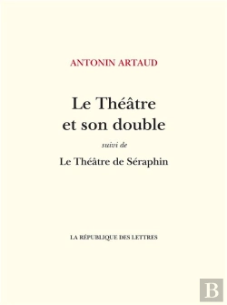 Bertrand.pt - Le Theatre Et Son Double - Suivi De: Le Theatre De Seraphin