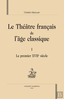 Bertrand.pt - Le Théâtre Français De L'Âge Classique Tome 1 ; Le Premier Xvii Siècle