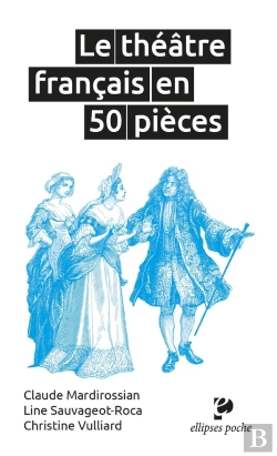 Bertrand.pt - Le Théâtre Français En 50 Pièces