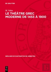 Le Theatre Grec Moderne De 1453 A 1900